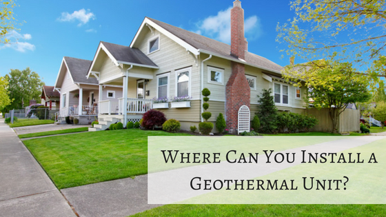 Where Can You Install a Geothermal Unit & System